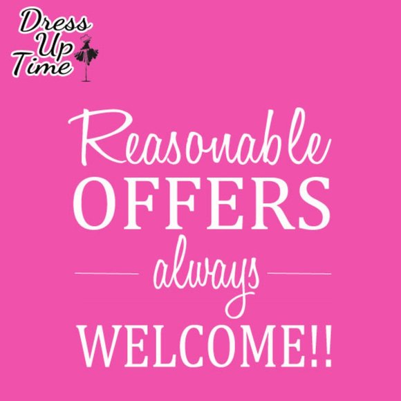 I LOVE reasonable offers!
